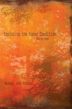 Paperback Exploring the Human Condition: The Attempt Book