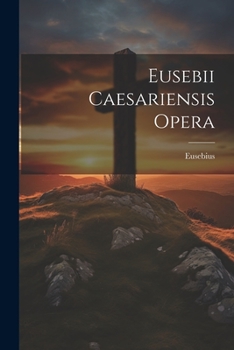 Paperback Eusebii Caesariensis Opera Book