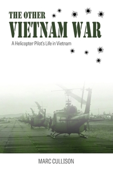 Paperback The Other Vietnam War: A Helicopter Pilot's Life in Vietnam Book