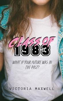 Class of 1983 - Book #1 of the Santolsa Saga