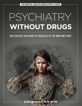 Paperback Psychiatry Without Drugs: Safe Holistic Solutions to Struggles of the Mind and Spirit Book