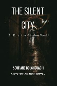 Paperback The Silent City: An Echo in a Voiceless World Book