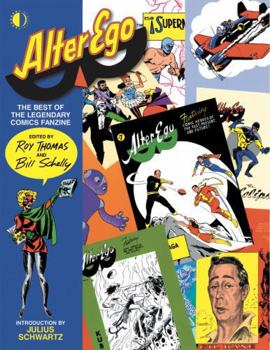 Alter Ego: The Best Of The Legendary Comics Fanzine - Book  of the Alter Ego Collections
