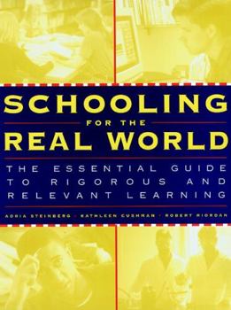 Paperback Schooling for the Real World: The Essential Guide to Rigorous and Relevant Learning Book