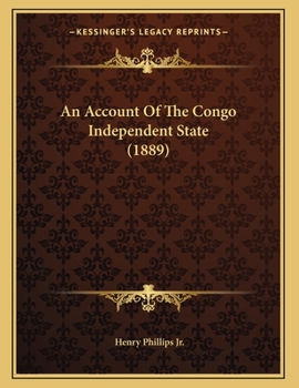 Paperback An Account Of The Congo Independent State (1889) Book