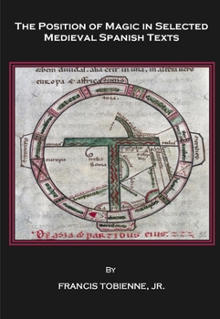 Hardcover The Position of Magic in Selected Medieval Spanish Texts Book