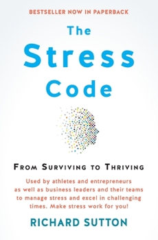 Paperback The Stress Code: From Surviving to Thriving Book