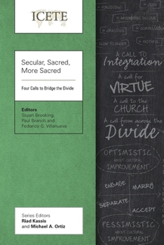 Paperback Secular, Sacred, More Sacred: Four Calls to Bridge the Divide Book