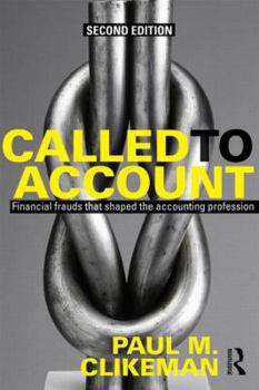 Paperback Called to Account: Financial Frauds That Shaped the Accounting Profession Book