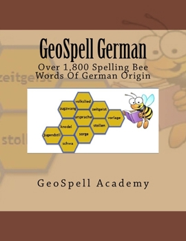 Paperback GeoSpell German: Spelling Words: Over 1,800 Spelling Bee Words Of German Origin Book