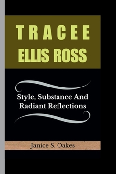 Paperback Tracee Ellis Ross: Style, Substance And Radiant Reflections Book