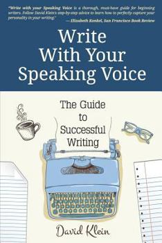 Paperback Write With Your Speaking Voice: The Guide to Successful Writing Book