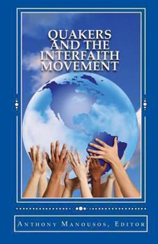 Paperback Quakers and the Interfaith Movement: A Handbook for Peacemakers Book