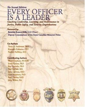 Paperback Every Officer Is a Leader: Coaching Leadership, Learning and Performance in Justice, Public Safety, and Security Organizations Book