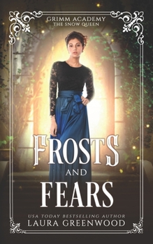 Paperback Frosts And Fears: A Fairy Tale Retelling Of The Snow Queen Book