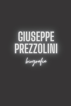 Paperback Giuseppe Prezzolini: Biografia [Italian] Book