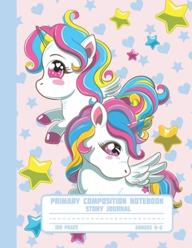 Primary Composition Notebook Story Journal: Cute Unicorns and Stars Notebook with Picture Space and Handwriting Practice Paper for Girls in ... Dotted Midline for Elementary School Students
