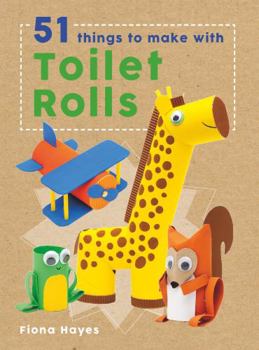 Hardcover Crafty Makes: 51 Things to Do with Toilet Rolls Book