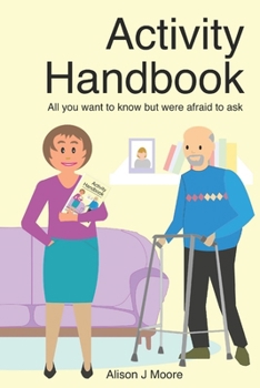 Paperback Activity Handbook: All you want to know but were afraid to ask Book