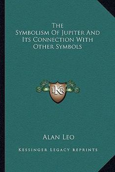 Paperback The Symbolism Of Jupiter And Its Connection With Other Symbols Book