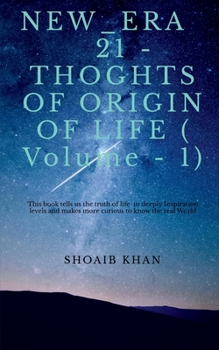 Paperback NEW_ERA 21 - THOUGHTS OF ORIGIN OF LIFE (Volume - 1) Book