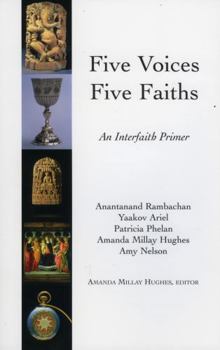 Paperback Five Voices Five Faiths: An Interfaith Primer Book