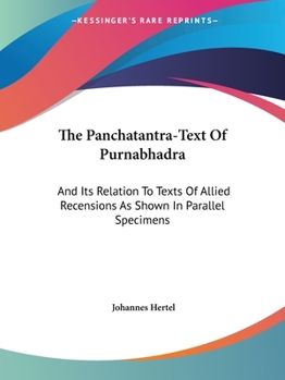 Paperback The Panchatantra-Text Of Purnabhadra: And Its Relation To Texts Of Allied Recensions As Shown In Parallel Specimens Book