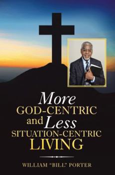 Hardcover More God-Centric and Less Situation-Centric Living Book