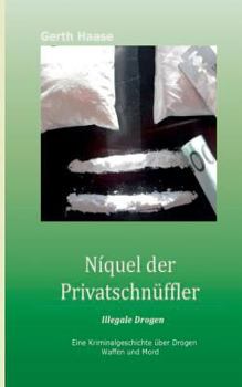 Paperback Níquel der Privatschnüffler: Illegale Drogen [German] Book