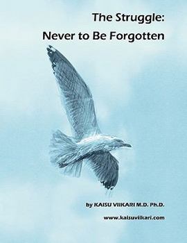 Paperback The Struggle: Never to Be Forgotten Book