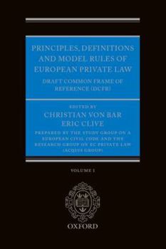 Hardcover Principles, Definitions and Model Rules of European Private Law: Draft Common Frame of Reference (Dcfr) Book