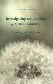 Hardcover Investigating the Language of Special Education: Listening to Many Voices Book