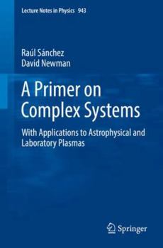 Paperback A Primer on Complex Systems: With Applications to Astrophysical and Laboratory Plasmas Book
