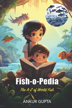 Paperback Fish-o-Pedia: The A-Z of World Fishes Book