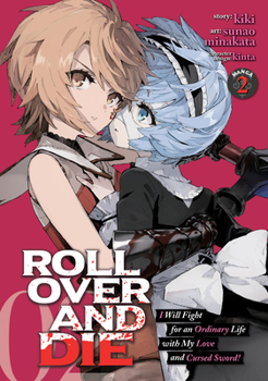 Paperback Roll Over and Die: I Will Fight for an Ordinary Life with My Love and Cursed Sword! (Manga) Vol. 2 Book