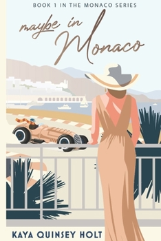 Maybe in Monaco - Book #1 of the Monaco