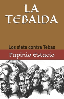 Paperback La Tebaida: Los siete contra Tebas de Papinio Estacio [Spanish] Book