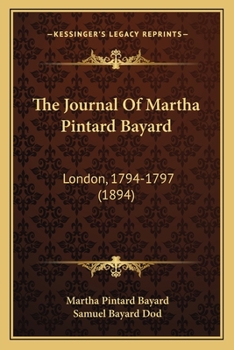 Paperback The Journal Of Martha Pintard Bayard: London, 1794-1797 (1894) Book