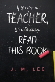 Paperback If You're a Teacher, You Should Read This Book