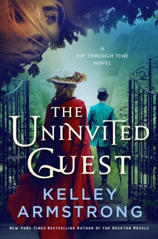 The Uninvited Guest (Rip Through Time Novels, 6) - Book #6 of the A Rip Through Time