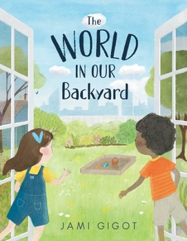 Hardcover The World in Our Backyard Book