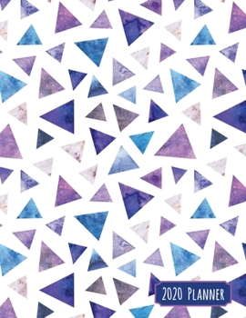 2020 Planner: Watercolor Blue and Purple Triangles Dated Daily, Weekly, Monthly Planner with Positive Affirmation Mandala Coloring Pages, Calendar, ... and Mood Trackers, Affirmations and Holidays