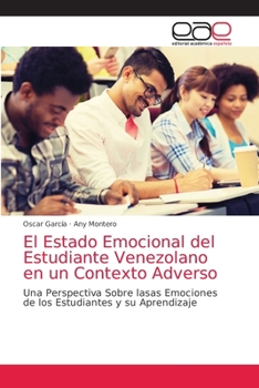 Paperback El Estado Emocional del Estudiante Venezolano en un Contexto Adverso [Spanish] Book