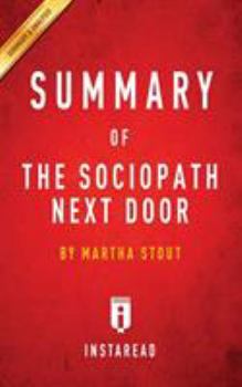 Paperback Summary of The Sociopath Next Door: by Martha Stout Includes Analysis Book