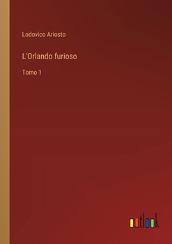 Paperback L'Orlando furioso: Tomo 1 [Italian] Book