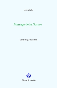 Paperback Message de la Nature: Les temps qui viennent II [French] Book
