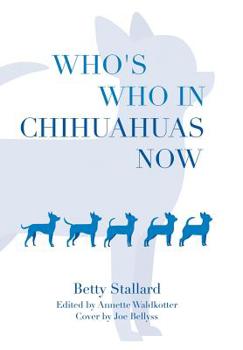 Hardcover Who's Who in Chihuahuas Now Book