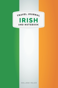 Irish Travel Journal and Notebook: For Cultural experiences and Language Learning