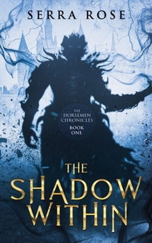 The Shadow Within (The Horsemen Chronicles)