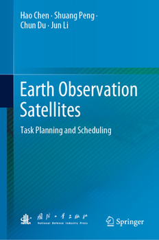 Hardcover Earth Observation Satellites: Task Planning and Scheduling Book